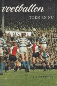Voetballen Toen en Nu. 75 jaar KNVB
