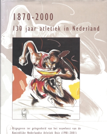 130 jaar Atletiek in Nederland