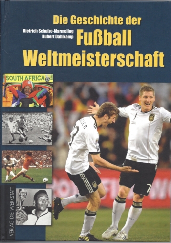 Die Geschichte der Fussball Weltmeisterschaft