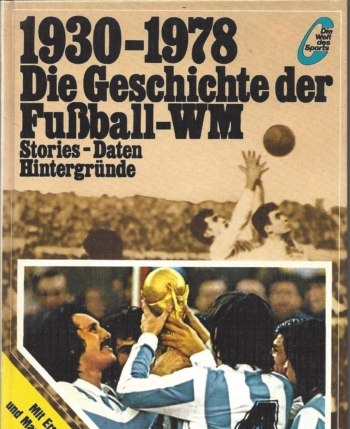 1930-1978. Die Geschichte der Fussball-WM