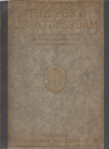 The Port of Rotterdam - Olympiade 1928