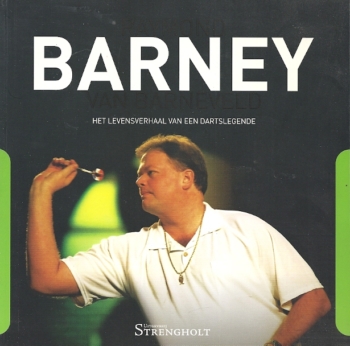 Barney. Het levensverhaal van een dartslegende