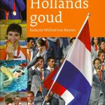 Hollands Goud. Alle Olympische kampioenen