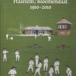 Honderd jaar Cricketclub Haarlem/Bloemendaal 1910-2010