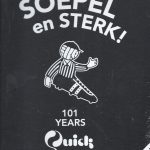 Soepel en Sterk. 101 years Quick