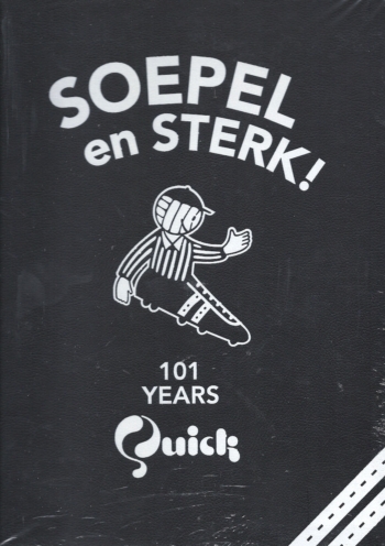 Soepel en Sterk. 101 years Quick