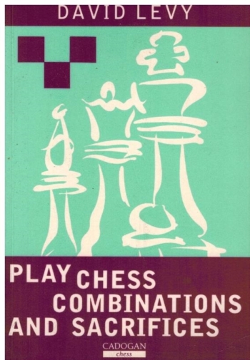 Play Chess Combinations and Sacrifices