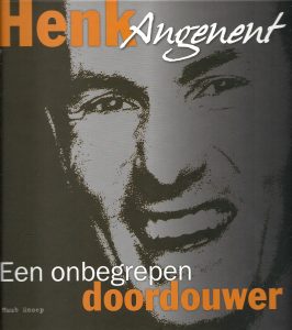 Henk Angenent. Een onbegrepen doordouwer