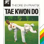 Tae Kwon Do. Theorie en praktijk