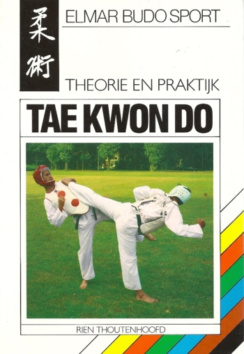 Tae Kwon Do. Theorie en praktijk