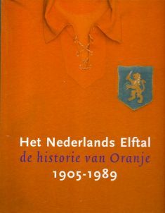 Het Nederlands Elftal 1905-1989