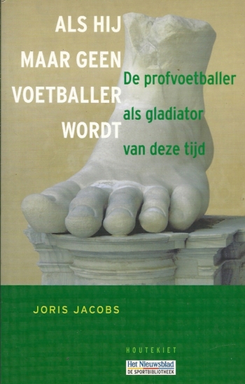 Als hij maar geen voetballer wordt