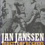 Jan Janssen. Vedette op de grens