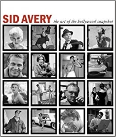Sid Avery - The Art of the Hollywood Snapshot