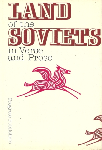 Land of the Soviets in Verse and Prose
