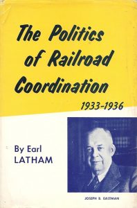 Politics of Railroad Coordination 1933-1936