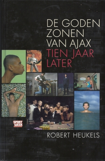 De Godenzonen van Ajax. Tien jaar later