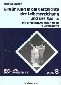 Einführung in die Geschichte der Leibeserziehung und des Sports