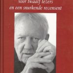 Hugo Claus. Voor twaalf lezers en een snurkende recensent
