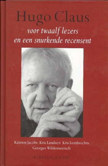 Hugo Claus. Voor twaalf lezers en een snurkende recensent