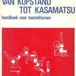 Van kopstand tot kasamatsu. Handboek voor toestelturnen