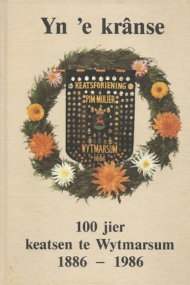 Yn e kranse. 100 jier keatsen te Wytmarsum 1886-1986