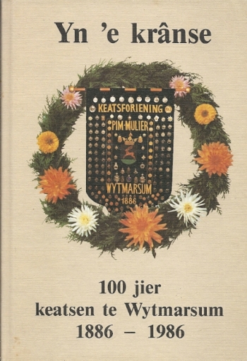 Yn e kranse. 100 jier keatsen te Wytmarsum 1886-1986
