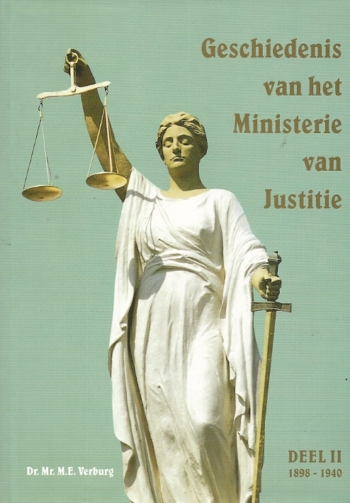 Geschiedenis van het Ministerie van Justitie. Deel II 1898-1940