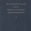 Het constitutioneel recht van het Koninkrijk der Nederlanden Deel 2