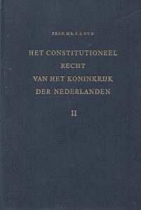 Het constitutioneel recht van het Koninkrijk der Nederlanden Deel 2
