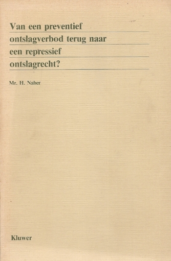 Van een preventief ontslagverbod terug naar een repressief ontslagrecht?