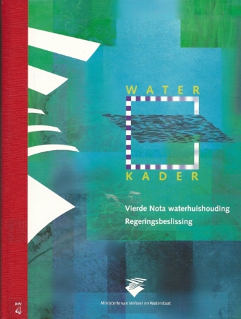 Waterkader : vierde nota waterhuishouding regeringsbeslissing