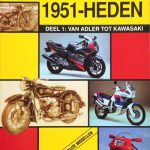 ALLE MOTOREN 1951-HEDEN DEEL 1 VAN ADLER TOT KAWASAKI