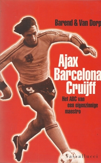 Ajax, Barcelona, Cruijff. Het ABC