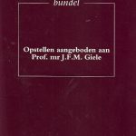 Gielebundel Opstellen aangeboden aan Prof. mr. J.F.M. Giele