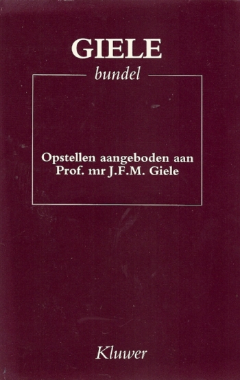Gielebundel Opstellen aangeboden aan Prof. mr. J.F.M. Giele