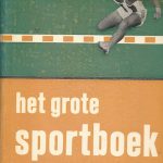 Het Grote Sportboek onder redaktie van Dick van Rijn