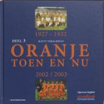 Oranje Toen en Nu Deel 3