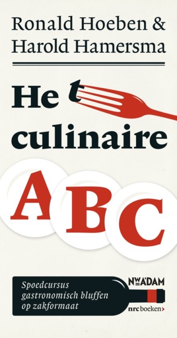 Het culinaire abc. Spoedcursus gastronomisch bluffen op zakformaat