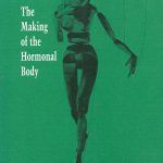 The Making of the Hormonal Body