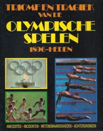 Triomf en Tragiek van de Olympische Spelen. 1896-Heden