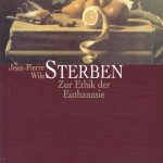Sterben Zur Ethik Der Euthanasie
