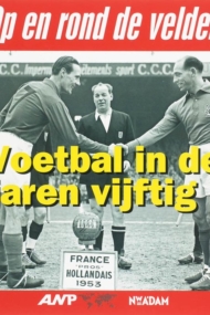Voetbal in de jaren vijftig in 99 beelden