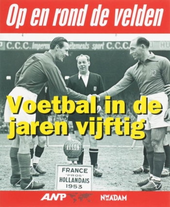 Voetbal in de jaren vijftig in 99 beelden