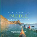 Fifty Places to Paddle Before You Die - Cover