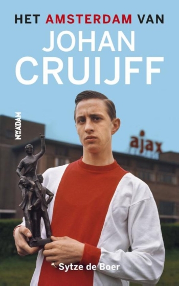 Het Amsterdam van Johan Cruijff