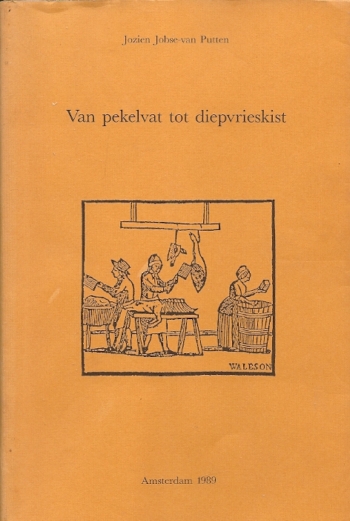 Van pekelvat tot diepvrieskist