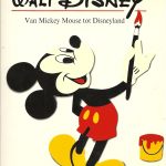 Walt Disney. Van Mickey Mouse tot Disneyland