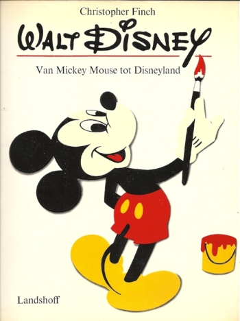 Walt Disney. Van Mickey Mouse tot Disneyland
