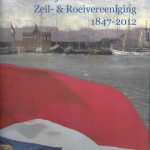 Koninklijke Nederlandsche Zeil- & Roeivereeniging 1847-2012
